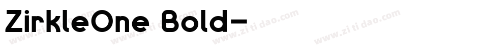 ZirkleOne Bold字体转换